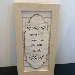 Interior by design inspiring wall decor When Life Gives you more kneel wall sign